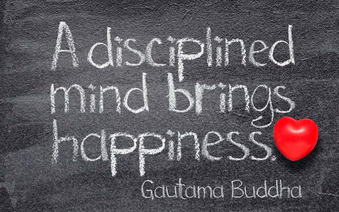 Disciplined Happiness